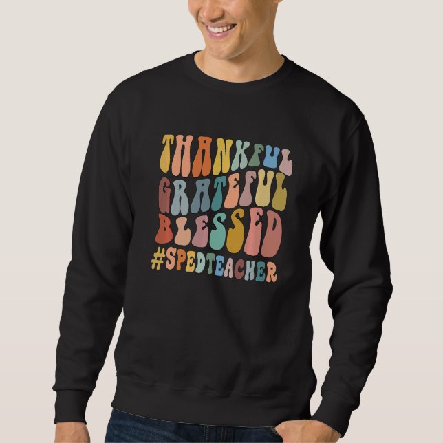Sweatshirt Thankful Grateful Blessed Groovy Teaching SPED Tea (Devant)