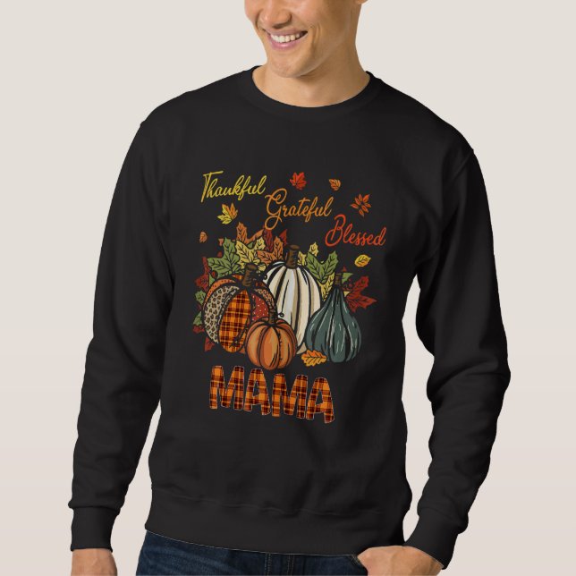 Sweatshirt Thankful Grateful Blessed Mama Pumpkins  Thanksgiv (Devant)