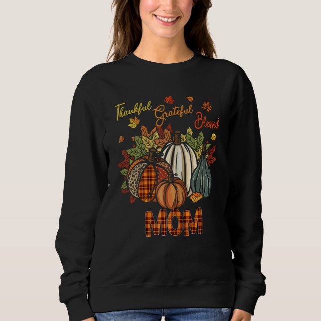 Sweatshirt Thankful Grateful Blessed Mom Pumpkins  Thanksgivi (Devant)