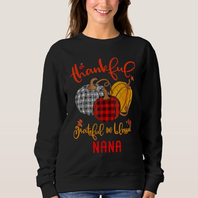 Sweatshirt Thankful Grateful Blessed Nana Autumn Fall Pumpkin (Devant)