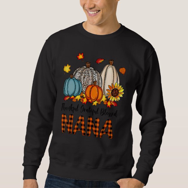 Sweatshirt Thankful Grateful Blessed Nana Pumpkins Fall Thank (Devant)