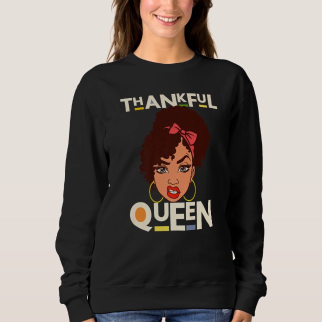 Sweatshirt Thankful Queen Christian Black Woman Melanin Sista (Devant)