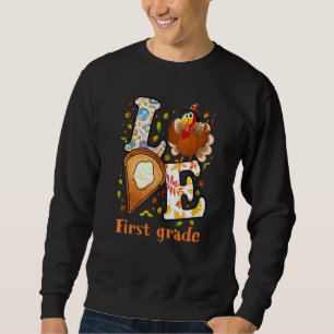 Sweatshirt Thanksgiving Amour Enseignant de première année Tu