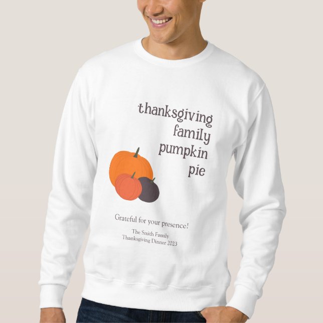 Sweatshirt Thanksgiving Family Citrouille Pie (Devant)