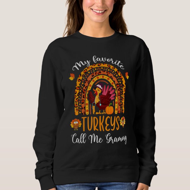 Sweatshirt Thanksgiving My Favorite Turkeys Call Me Grammy Ra (Devant)