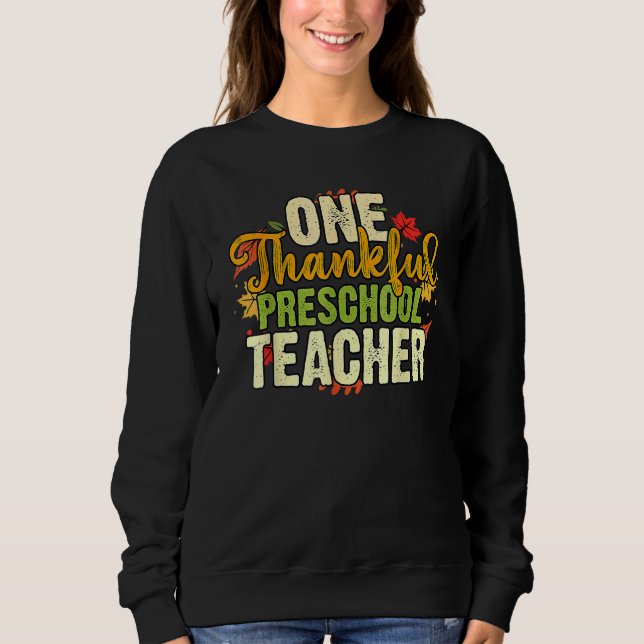 Sweatshirt Thanksgiving One Thankful Preschool Teacher (Devant)