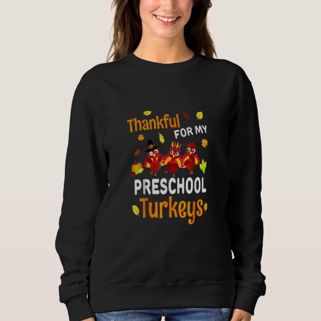 Sweatshirt Thanksgiving Preschool Teacher Thankful Turkeys (Devant)