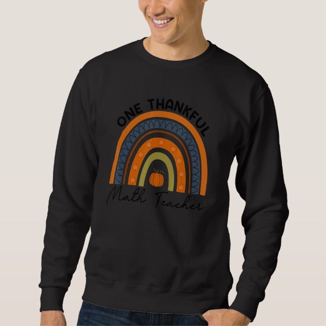 Sweatshirt Thanksgiving Rainbow Teacher One Thankful Math Tea (Devant)