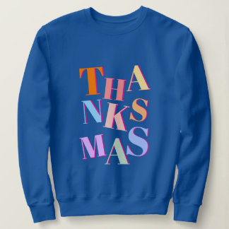 Sweatshirt THANKSMAS texte coloré, drôle et désordonné