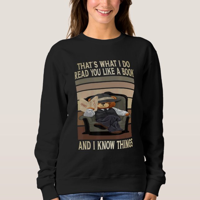 Sweatshirt That´s What I Do Read You Like A Book Know Things  (Devant)