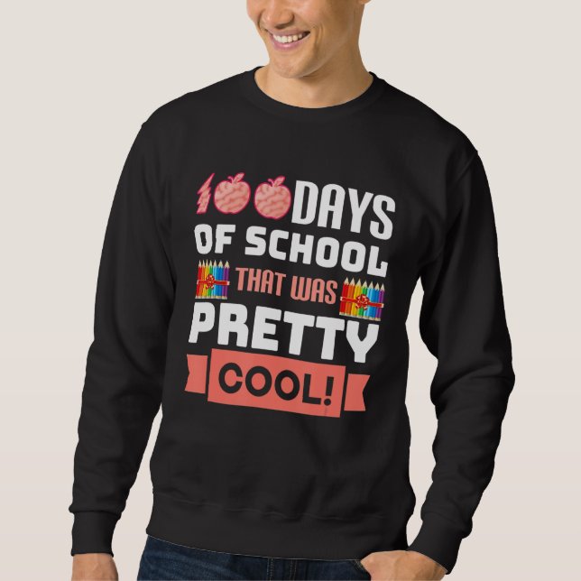 Sweatshirt That Was Pretty 100 Days of School Cool Kids Teach (Devant)