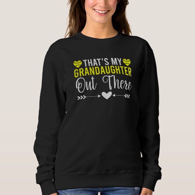 Sweatshirt Thats my Grandaughter out there Softball Grandpare (Devant)