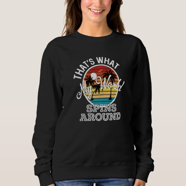 Sweatshirt That's What My World Spins Around Country Music So (Devant)
