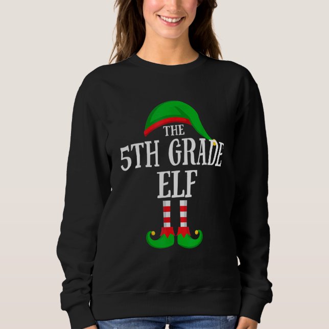 Sweatshirt The 5th Grade Elf Family Group Matching Christmas  (Devant)