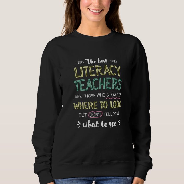 Sweatshirt The best Literacy Teachers Show Where To Look Funn (Devant)