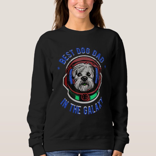 Sweatshirt The Best Maltese dog Dad in the galaxy - Maltese (Devant)