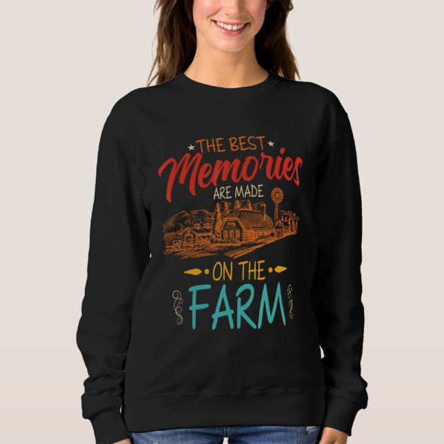 Sweatshirt The Best Memories Are Made On The Farms (Devant)