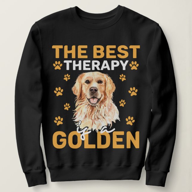 Sweatshirt The Best Therapy Is a Golden Dog Lover  (Design devant)