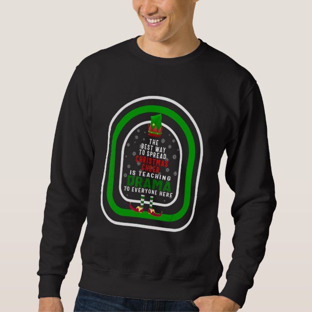 Sweatshirt The Best Way To Spread Christmas Cheer Is Teaching (Devant)
