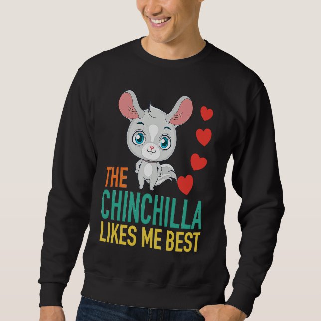Sweatshirt The Chinchilla Likes Me Best (Devant)