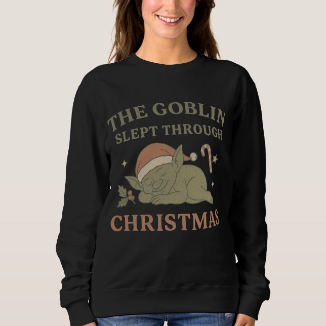 Sweatshirt The Goblin Slept Through Christmas Women’s Sweatsh (Devant)