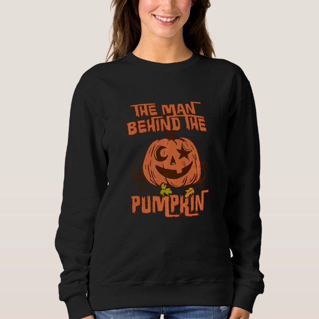Sweatshirt The Man Behind The Pumpkin Halloween Pregnancy Rev (Devant)