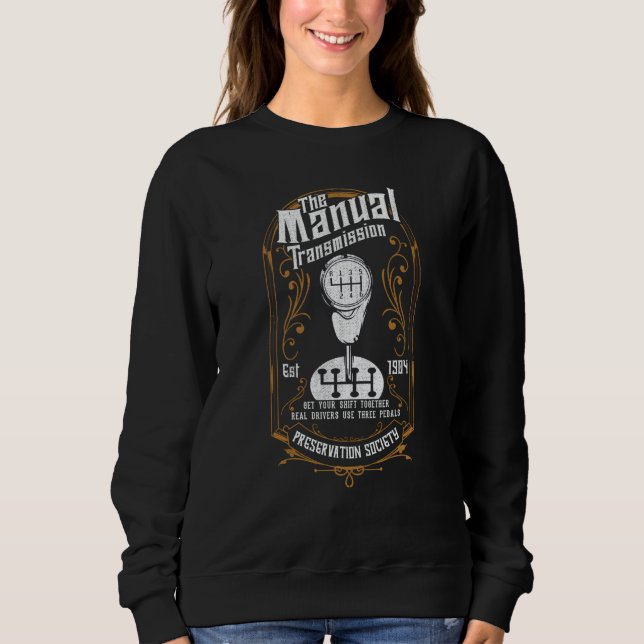 Sweatshirt The Manual Transmission Shift Racing Drag Race Car (Devant)