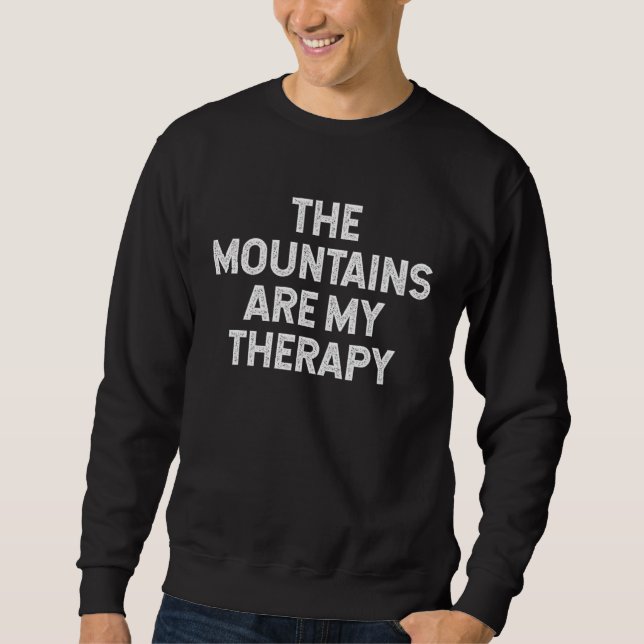 Sweatshirt The Mountains Are My Therapy hiking camping retro  (Devant)