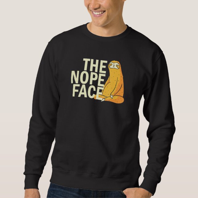 Sweatshirt The Nope Face  Sloth Humor Sarcastic  Men Women (Devant)