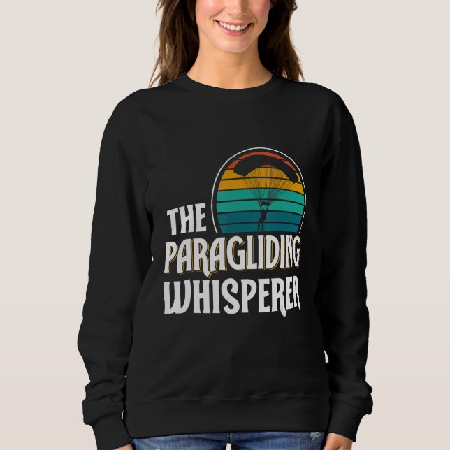 Sweatshirt The Paragliding Whisperer Paraglider Paraglide Pil (Devant)