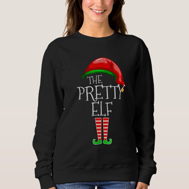 Sweatshirt The Pretty Elf Family Matching Group Christmas   (Devant)