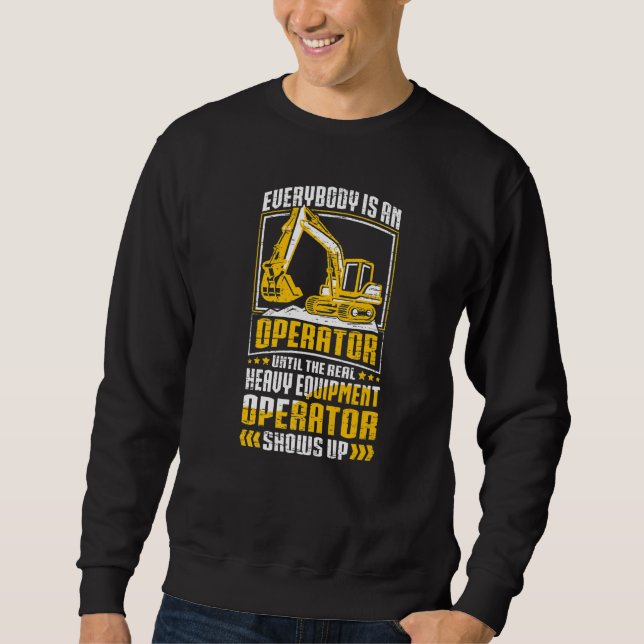 Sweatshirt The Real Operator  Construction Workers & Construc (Devant)