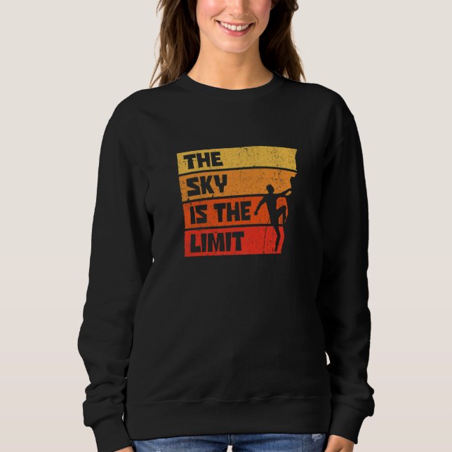 Sweatshirt The Sky Is The Limit Rock Climbing Bouldering Clim (Devant)