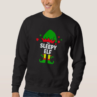 Sweatshirt The Sleepy Elf Christmas Matching Decorations Fam
