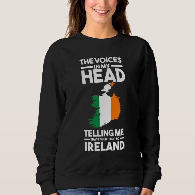 Sweatshirt the voices in my head telling Ireland Irish wife (Devant)