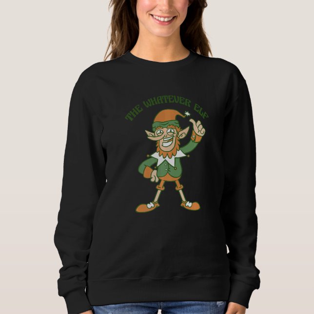 Sweatshirt The Whatever Elf Cute Ugly Christmas Sweater   (Devant)