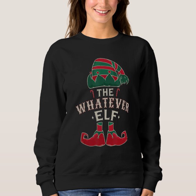 Sweatshirt The Whatever Elf Cute Ugly Christmas Sweater Famil (Devant)