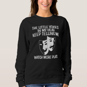 Sweatshirt Théâtre cool pour hommes femmes drame acteur coméd