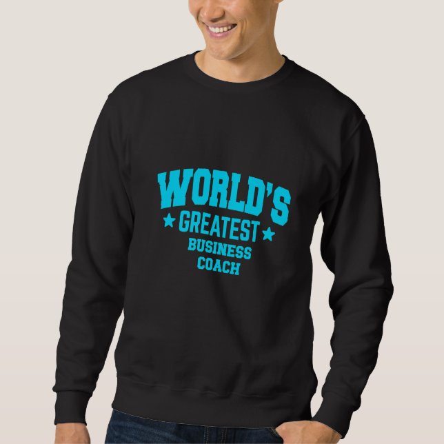 Sweatshirt Thème Bleu le Plus Grand du Monde des Affaires (Devant)