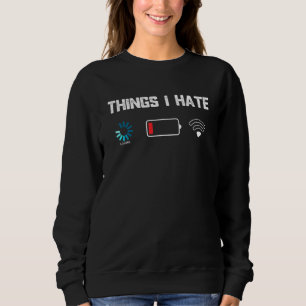 Sweatshirt Thèmes que je déteste Low Battery Gamer Developer