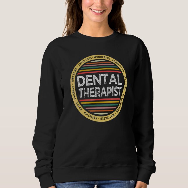 Sweatshirt Thérapeute Dentaire  Appréciation de la Profession (Devant)