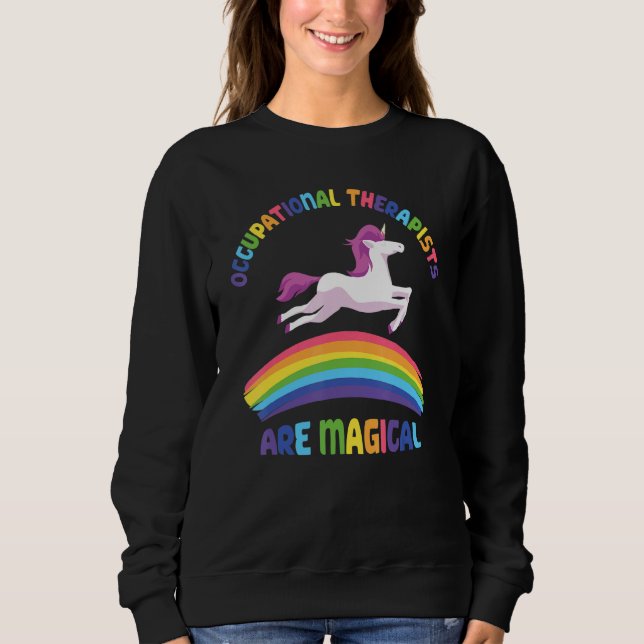 Sweatshirt Therapist Are Magical   Unicorn Occupational Thera (Devant)