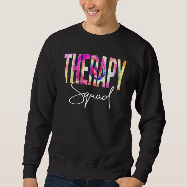 Sweatshirt Therapy Squad Tie Dye Back To School Women Appreci (Devant)