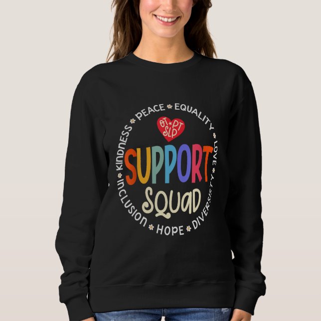 Sweatshirt Therapy Team PT OT & SLP Support Squad Therapist (Devant)