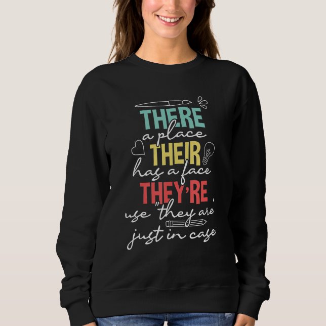 Sweatshirt There A Place Their Has A Face  ESL Teacher Englis (Devant)