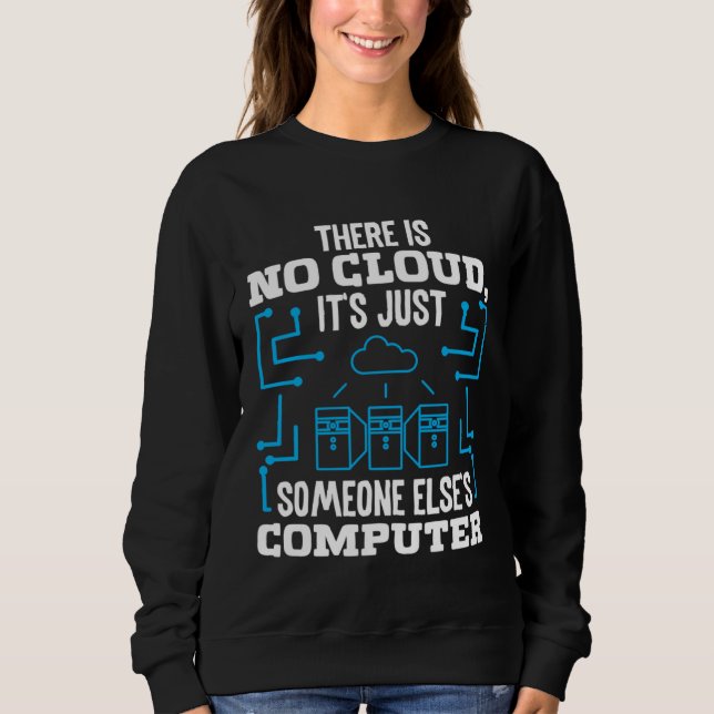 Sweatshirt There is no Cloud it s just someone elses Coputer (Devant)