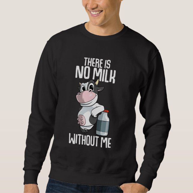 Sweatshirt There is no milk without me Farmer (Devant)