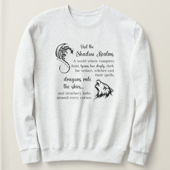 Sweatshirt There’s No Escaping Brenda K Davies Shadow Realms (Design devant)