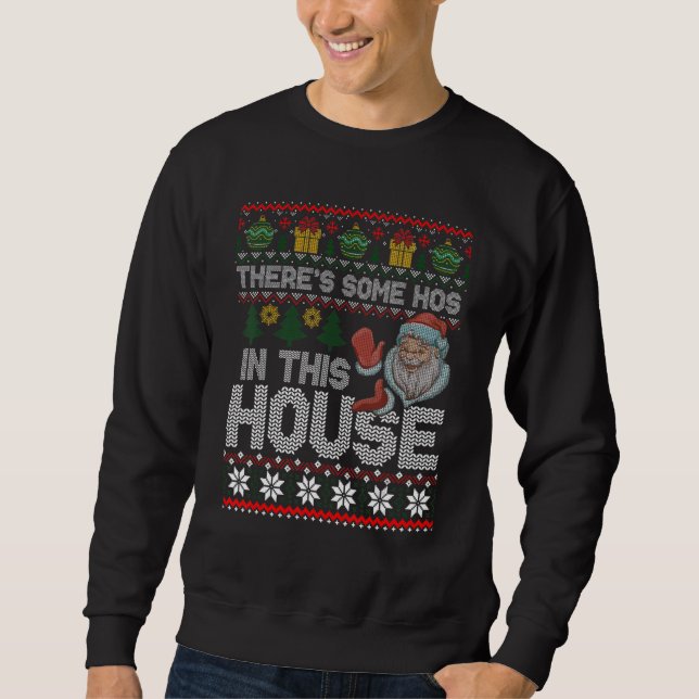 Sweatshirt There's Some Hos In This House  Christmas Santa Cl (Devant)