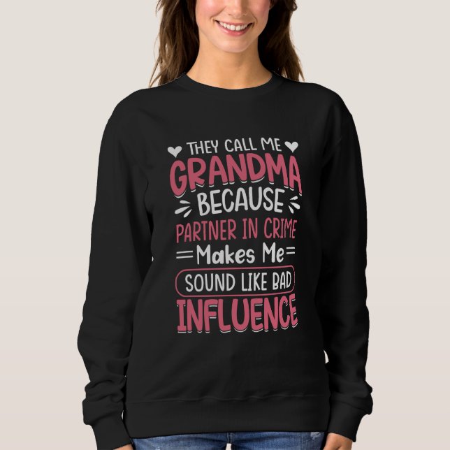 Sweatshirt They Call Me Grandma Because Partner In Crime Moth (Devant)